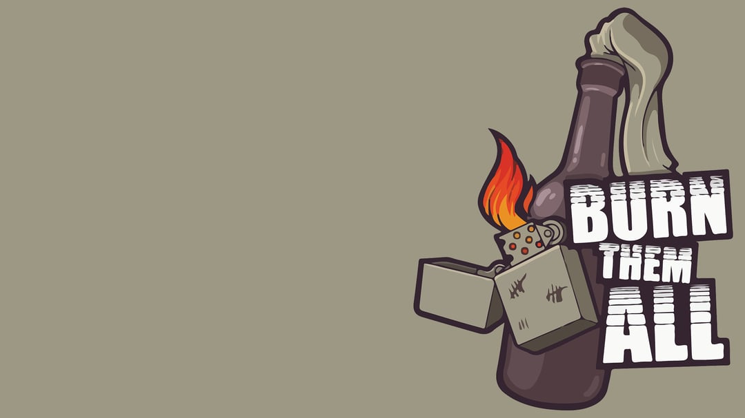 Burn Them All