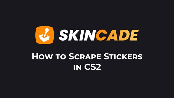 How to Scrape Stickers in CS2