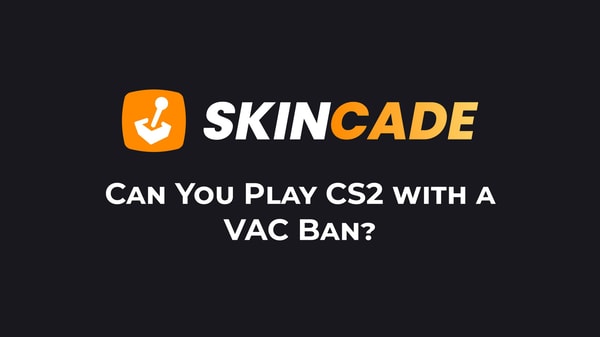 Can You Play CS2 with a VAC Ban?