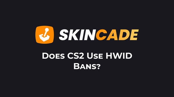 Does CS2 Use HWID Bans?
