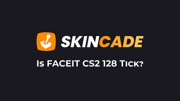 Is FACEIT CS2 128 Tick?