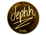 dephh (Gold) | Katowice 2019