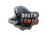 Death Comes