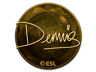 dennis (Gold) | Katowice 2019